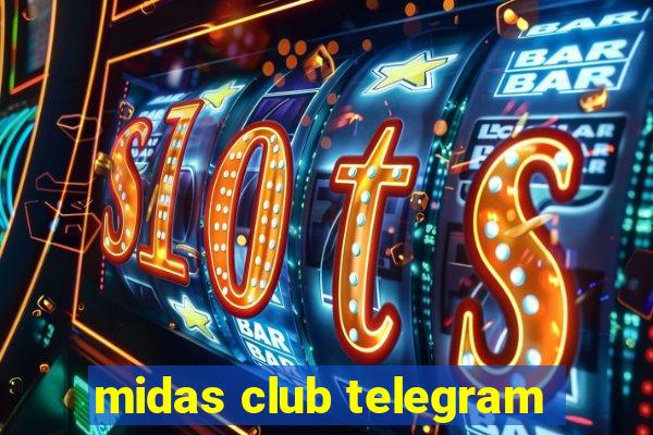 midas club telegram